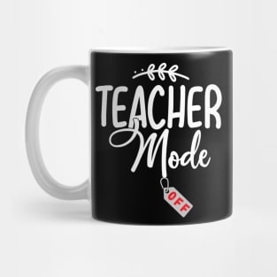 TEACHER MODE OFF Mug